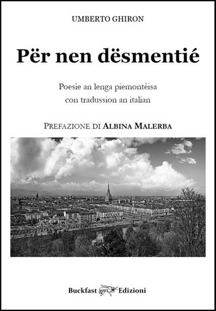 Për nen dësmentié. Poesìe an lenga piemontèisa con tradussion an italian - Umberto Ghiron - copertina