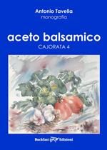 Aceto balsamico. Cajorata 4