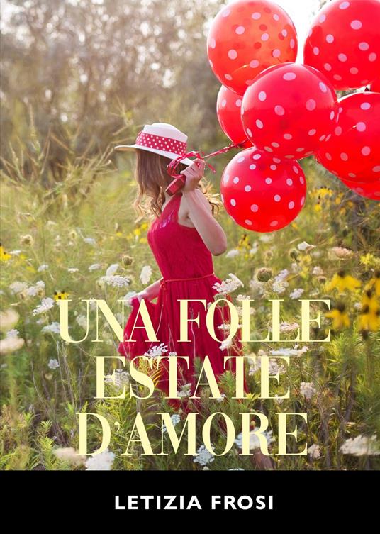 Una folle estate d'amore - Letizia Frosi - copertina