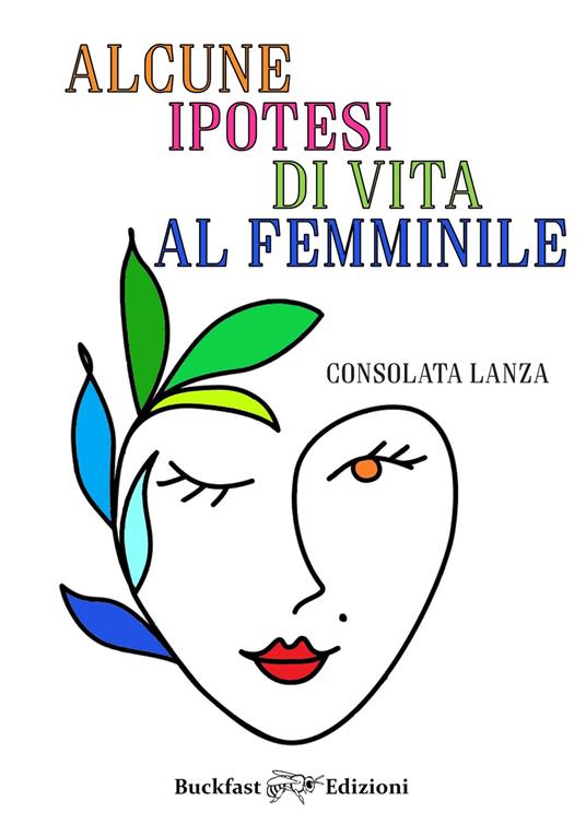 Alcune ipotesi di vita al femminile - Consolata Lanza - copertina