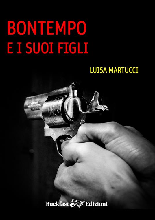 Bontempo e i suoi figli. Ediz. integrale - Luisa Martucci - copertina