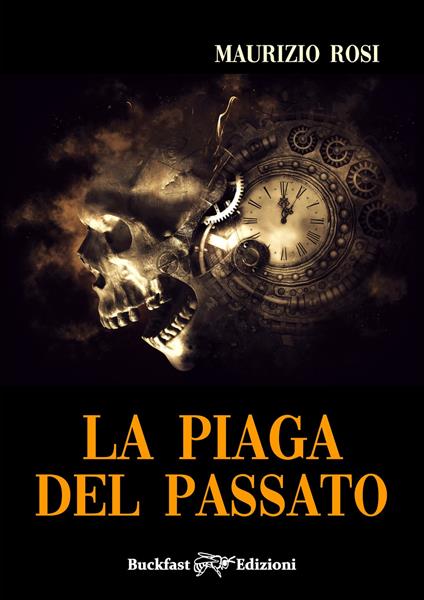 La piaga del passato - Maurizio Rosi - copertina