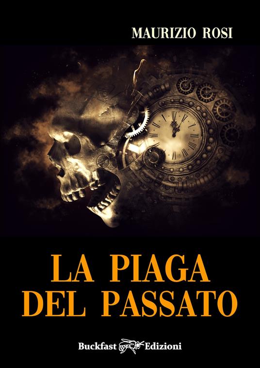 La piaga del passato - Maurizio Rosi - copertina