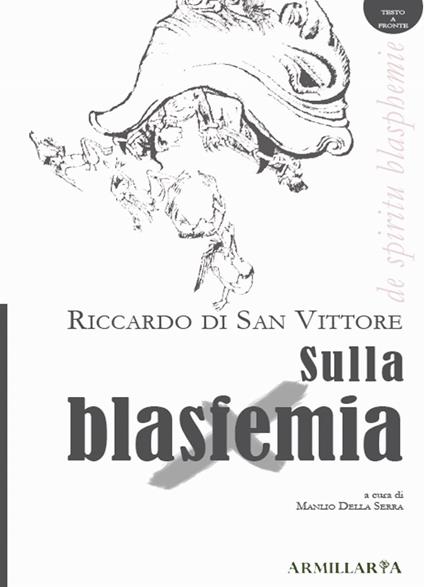 Sulla blasfemia. De spiritu blasphemie. Ediz. multilingue - Riccardo di San Vittore - copertina
