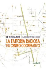 La fattoria radiosa e il centro cooperativo