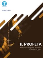 Il profeta. Analisi sociologica di Padre Pio e della sua opera