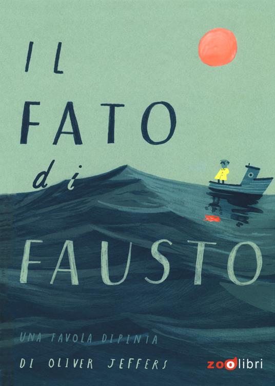 Il fato di Fausto. Una favola dipinta. Ediz. a colori - Oliver Jeffers - copertina