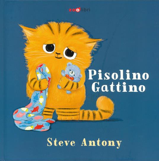 Pisolino Gattino. Ediz. a colori - Steve Antony - copertina