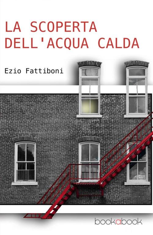 La scoperta dell'acqua calda - Ezio Fattiboni - copertina