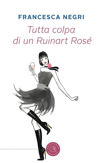 Tutta colpa di un Ruinart Rosé - Francesca Negri - copertina