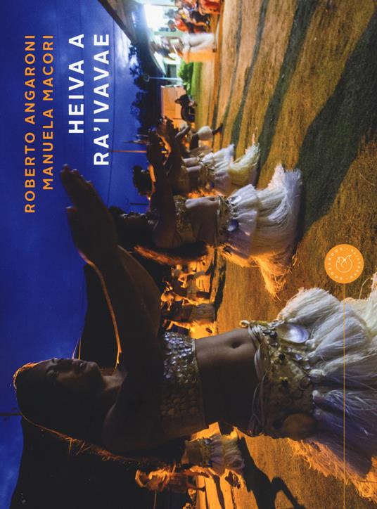 Heiva a Ra'ivavae - Roberto Angaroni,Manuela Macori - copertina
