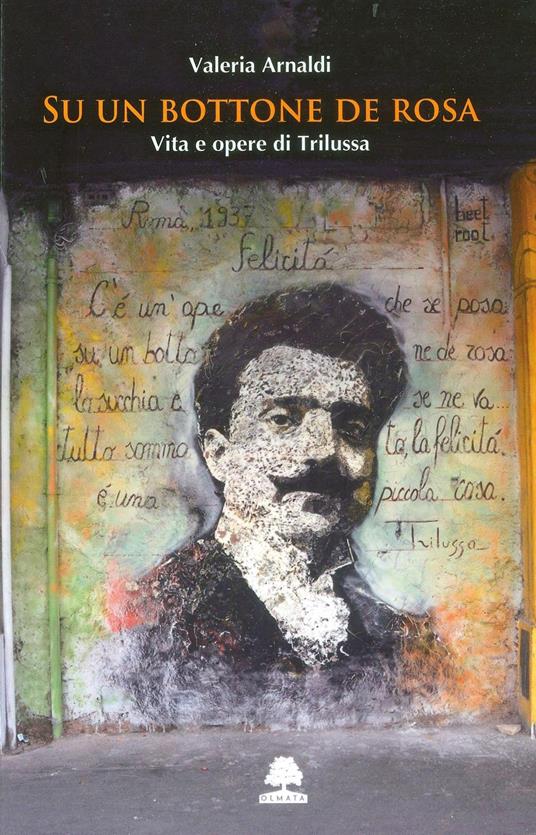 Su un bottone de rosa. Vita e opere di Trilussa - Valeria Arnaldi - copertina