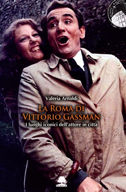 La Roma di Vittorio Gassman. I luoghi iconici - Valeria Arnaldi - copertina