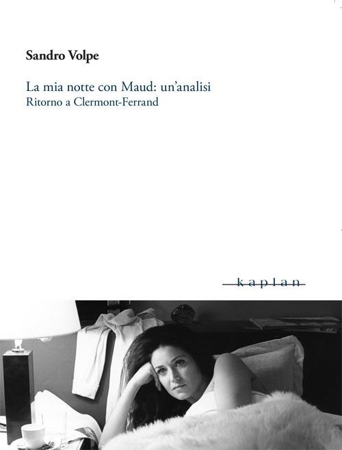 La mia notte con Maud: un'analisi. Ritorno a Clermont-Ferrand - Sandro Volpe - copertina