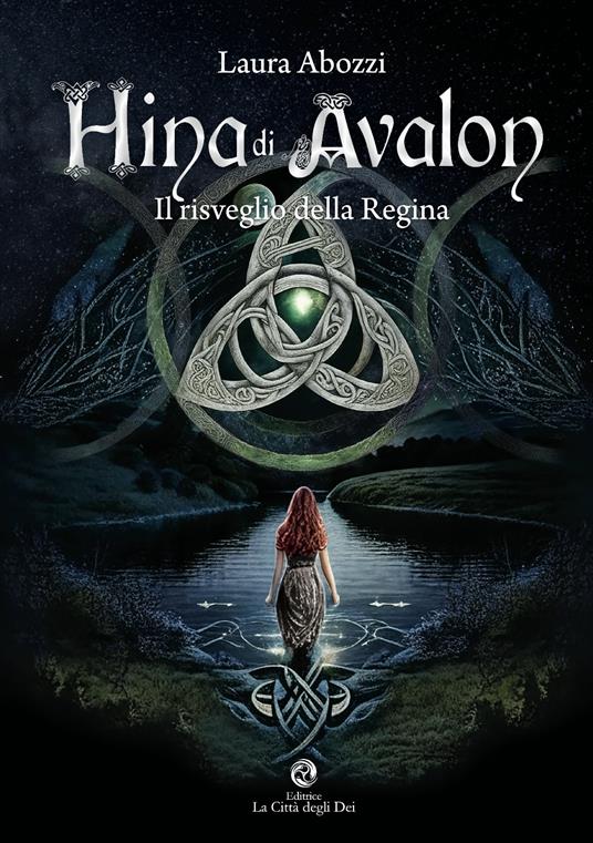 Hina di Avalon. Il risveglio della regina - Laura Abozzi - copertina