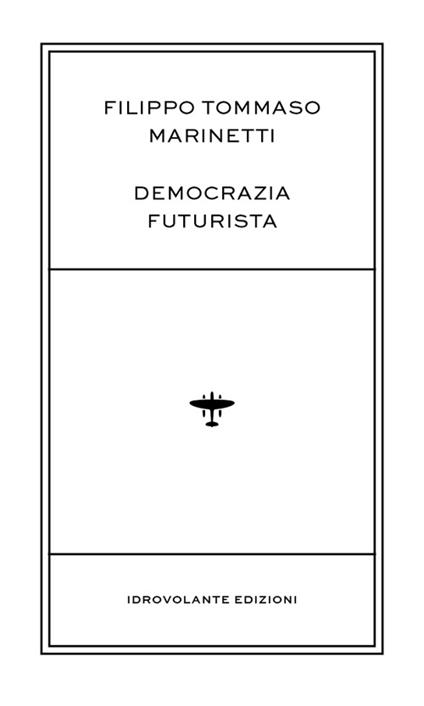 Democrazia futurista - Filippo Tommaso Marinetti - copertina