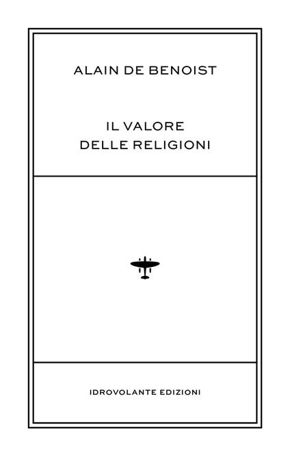 Il valore delle religioni - Alain de Benoist - copertina