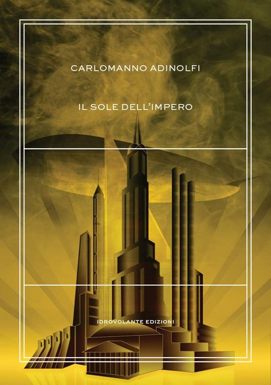 Il sole dell'impero - Carlomanno Adinolfi - copertina
