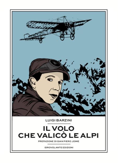 Il volo che valicò le Alpi - Luigi Barzini - copertina