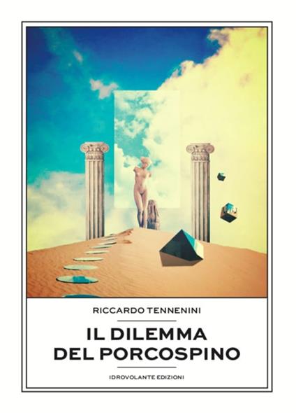 Il dilemma del porcospino - Riccardo Tennenini - copertina