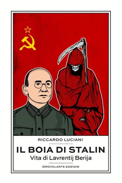 Il boia di Stalin. La vita di Lavrentij Berija - Riccardo Luciani - copertina