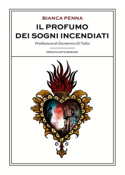 Il profumo dei sogni incendiati - Bianca Penna - copertina