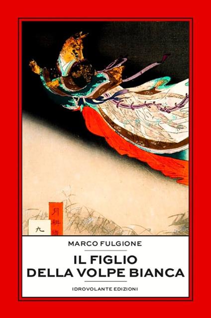 Il figlio della volpe bianca - Marco Fulgione - copertina