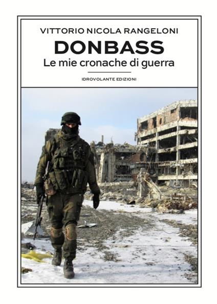 Donbass. Le mie cronache di guerra - Vittorio Nicola Rangeloni - copertina