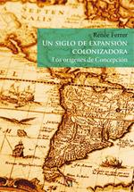 Un siglo de expansión colonizadora. Los orígenes de Concepción