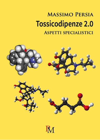 Tossicodipendenze 2.0. Aspetti specialistici - Massimo Persia - copertina