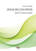 Zogia del gno pensâ. Scritti su Biagio Marin