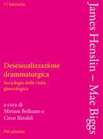 Desessualizzazione drammaturgica. Sociologia della visita ginecologica