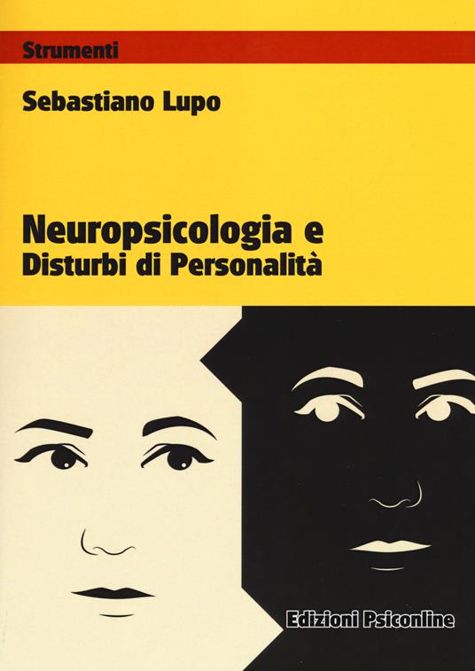 Neuropsicologia e disturbi di personalità - Sebastiano Lupo - copertina