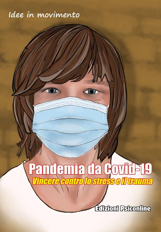 Pandemia da Covid-19. Vincere contro lo stress e il trauma - Annalisa De Filippo - ebook