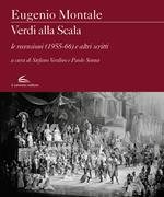 Verdi alla Scala. Le recensioni (1955-66) e altri scritti