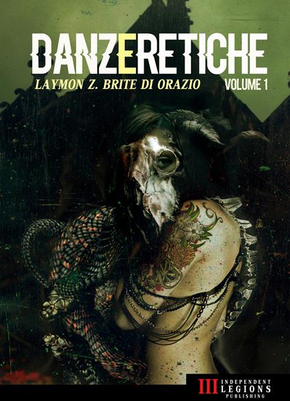 Danze eretiche. Horror experience. Vol. 1 - Poppy Z. Brite,Paolo Di Orazio,Richard Laymon,Alessandro Manzetti - ebook