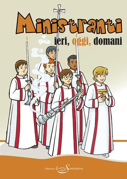 Ministranti. Ieri, oggi, domani - copertina