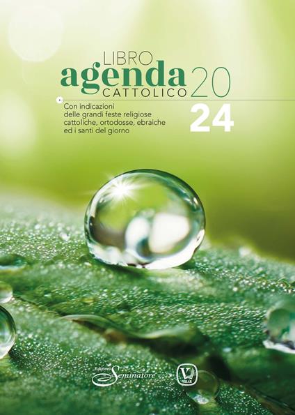 Libro agenda cattolico 2024. Con indicazioni delle grandi feste religiose cattoliche, ortodosse, ebraiche e i santi del giorno - copertina