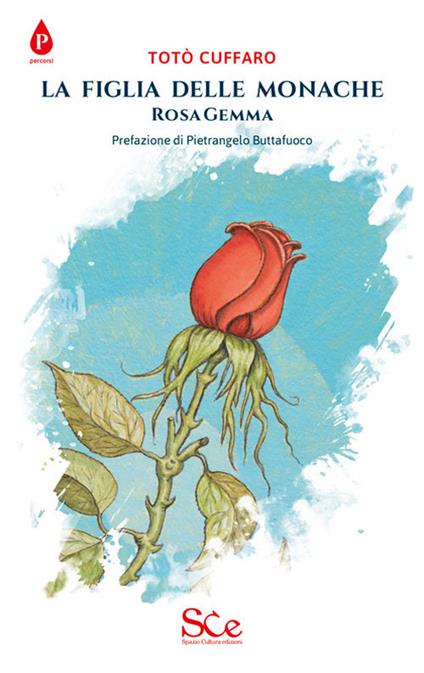 La figlia delle monache. Rosa Gemma - Totò Cuffaro - copertina