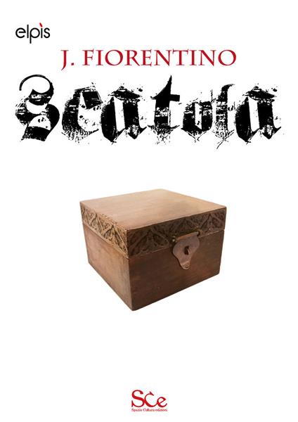 Scatola. La saga oscura. Vol. 3 - J. Fiorentino - copertina