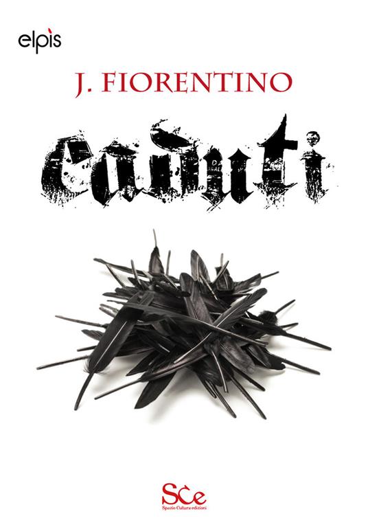 Caduti. La saga oscura. Vol. 6 - J. Fiorentino - copertina