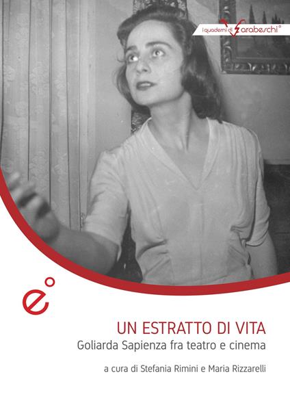 Un estratto di vita. Goliarda Sapienza fra teatro e cinema - copertina