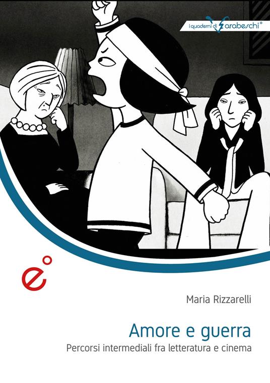 Amore e guerra. Percorsi intermediali fra letteratura e cinema - Maria Rizzarelli - copertina