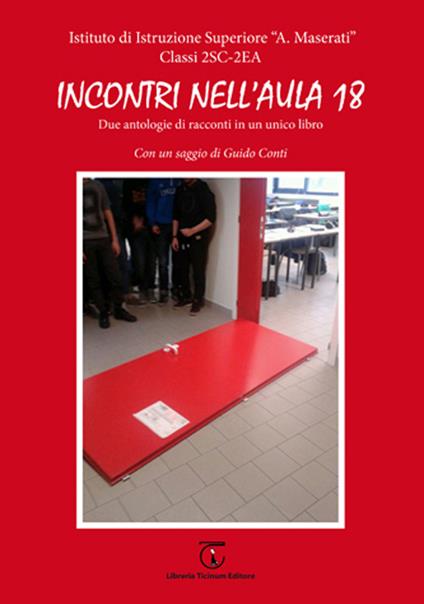 Incontri nell'aula 18. Due antologie di racconti in un unico libro - copertina