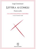 Lettera ai conigli. Poesie scelte. Con scritti di Giancarlo Buzzi e Guido Oldani