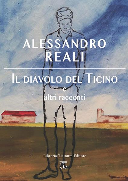 Il diavolo del Ticino e altri racconti - Alessandro Reali - copertina