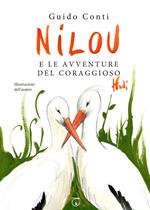 Nilou e le avventure del coraggioso Hadì. Ediz. illustrata