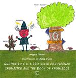 Gnomastro e il libro della conoscenza-Gnomastro and the book of knowledge. Ediz. multilingue