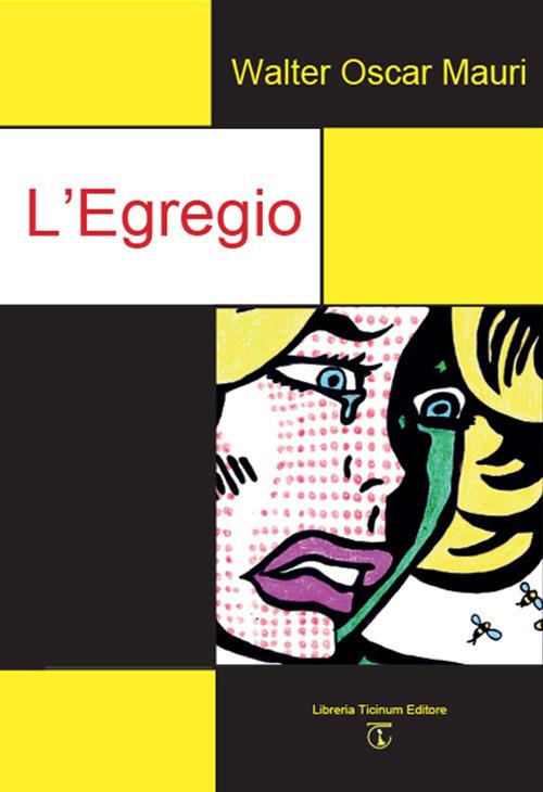 L'egregio - Walter Oscar Mauri - copertina