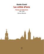 La città d'oro. Parma, la letteratura 1200 - 2020